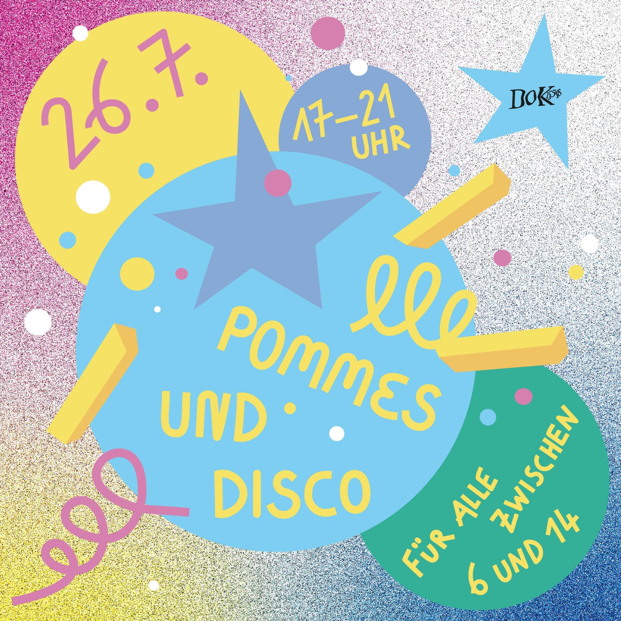 Pommes und Disco 26.07. // Für alle zwischen 6 und 14