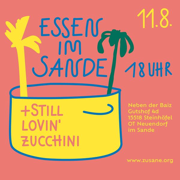 Essen im Sande 11.08. // "Still Lovin' Zucchini"