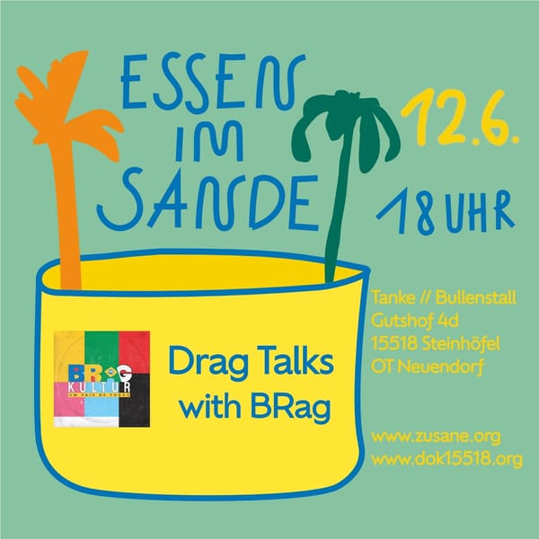 Essen im Sande 12.06.26 // Drag Talks with BRag